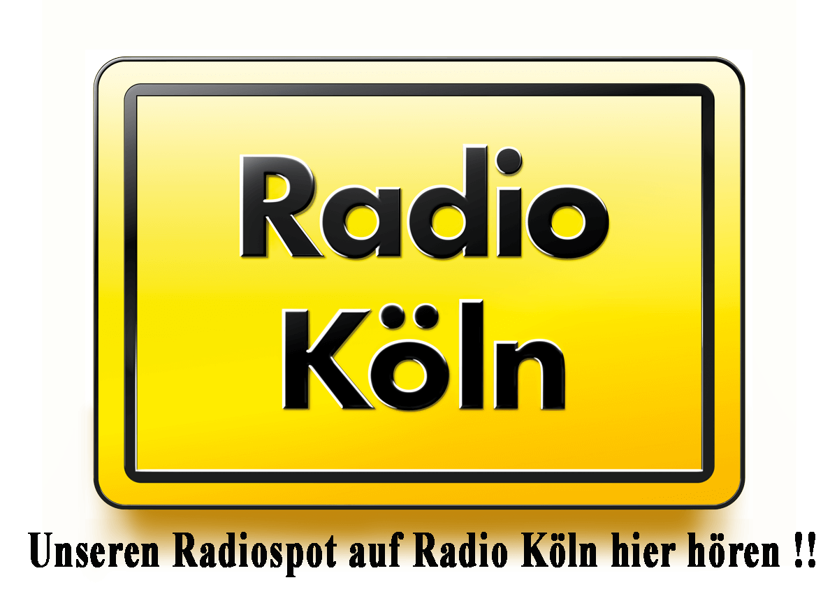 Unseren Radiospot auf Radio Köln hier hören!!!